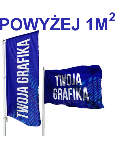 Flaga reklamowa z dowolnym nadrukiem (powyżej 1m2)